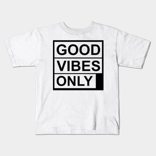 Good vibes only Kids T-Shirt by Leescreation